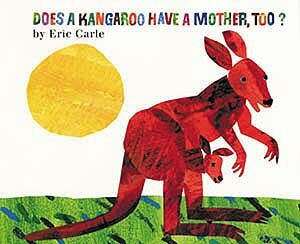 eric carle kangaroo have a mother