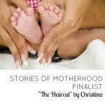 Stories of Motherhood: The Haircut