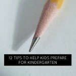12 Tips to Help Prepare Kids for Kindergarten